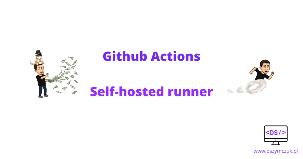 Github Actions - self-hosted runner - Damian Szymczuk - JavaScript ...